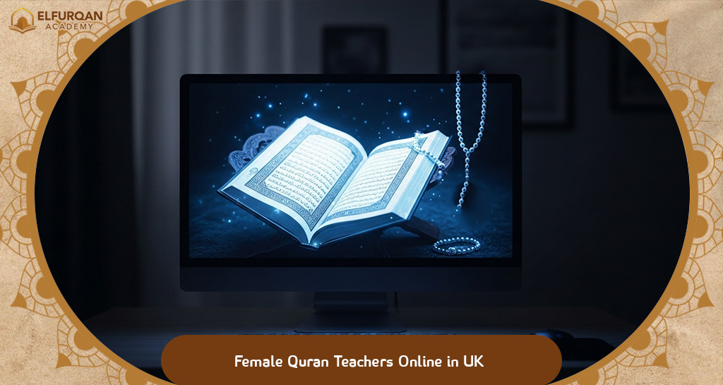 Female Quran Teachers Online in UK
